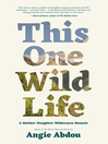 Cover image for This One Wild Life